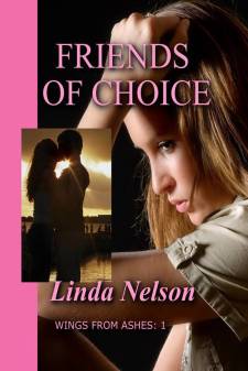 Friends of Choice - Wings From Ashes: Book 1
